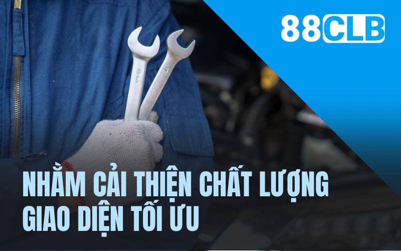 Nhằm cải thiện chất lượng giao diện tối ưu